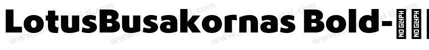 LotusBusakornas Bold字体转换